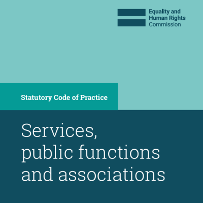 REVIEW OF THE EHRC CODE OF PRACTICE (Equality & Human Rights Commission -Services & Public Functions)