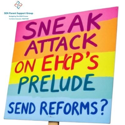LA’s Trials! A Prelude to SEND REFORMS? Sneak Attack on EHCPs?